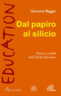 Dal papiro al silicio. Percorsi e ambiti della Media Education