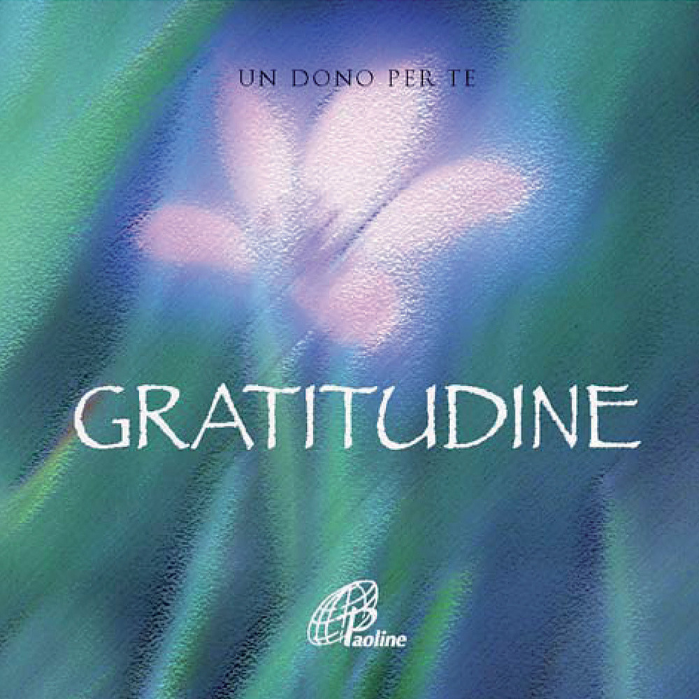 Gratitudine. Un dono per te