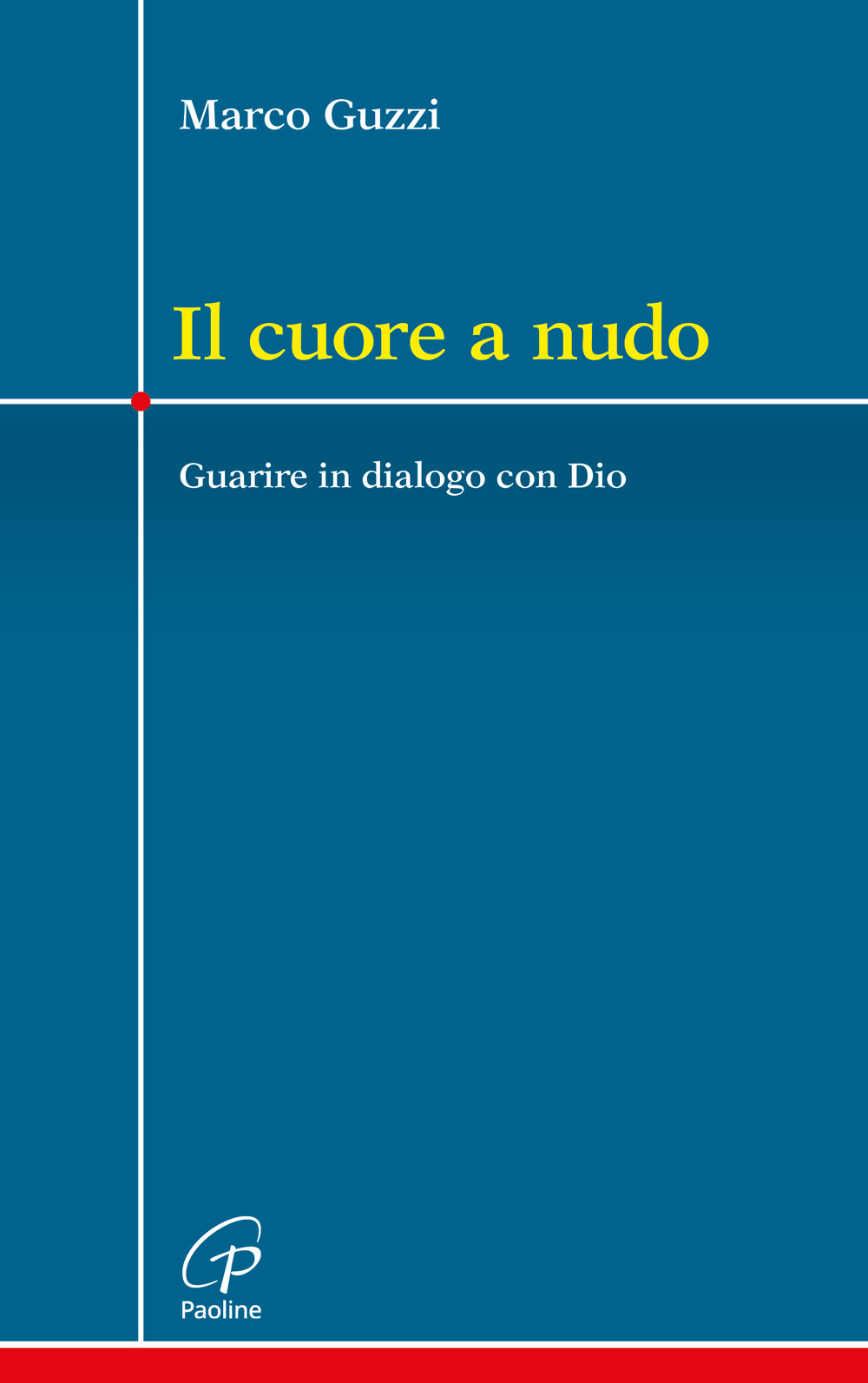 Il cuore a nudo. Guarire in dialogo con Dio