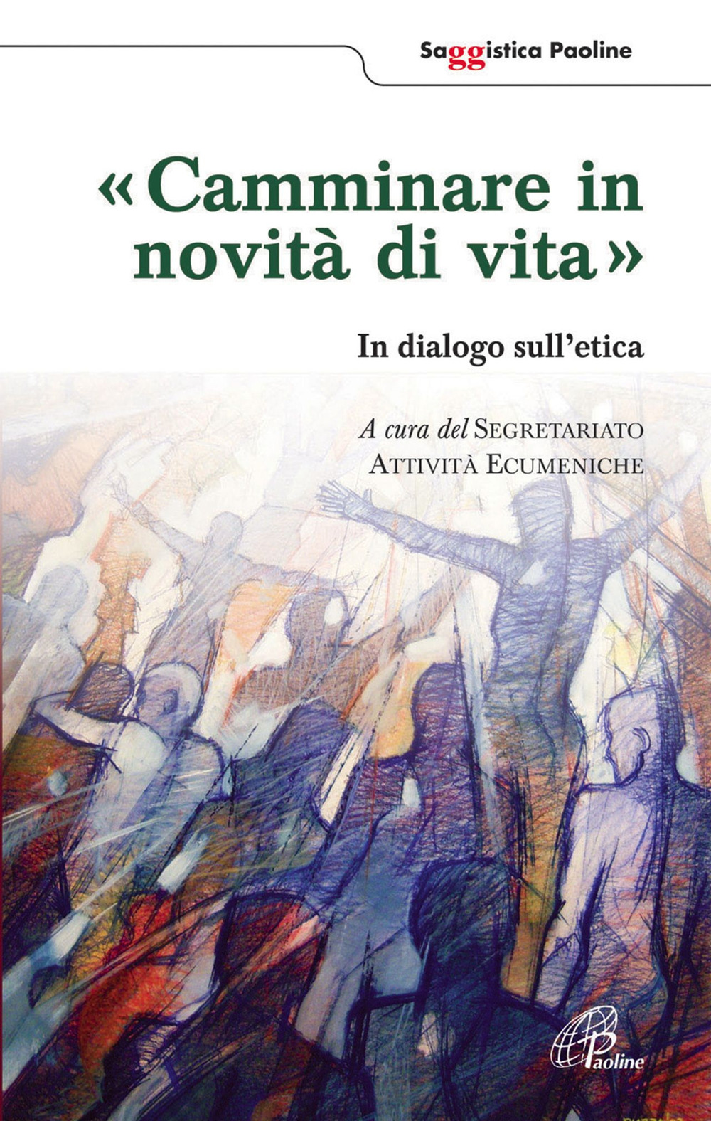 Camminare in novità di vita. In dialogo sull'etica