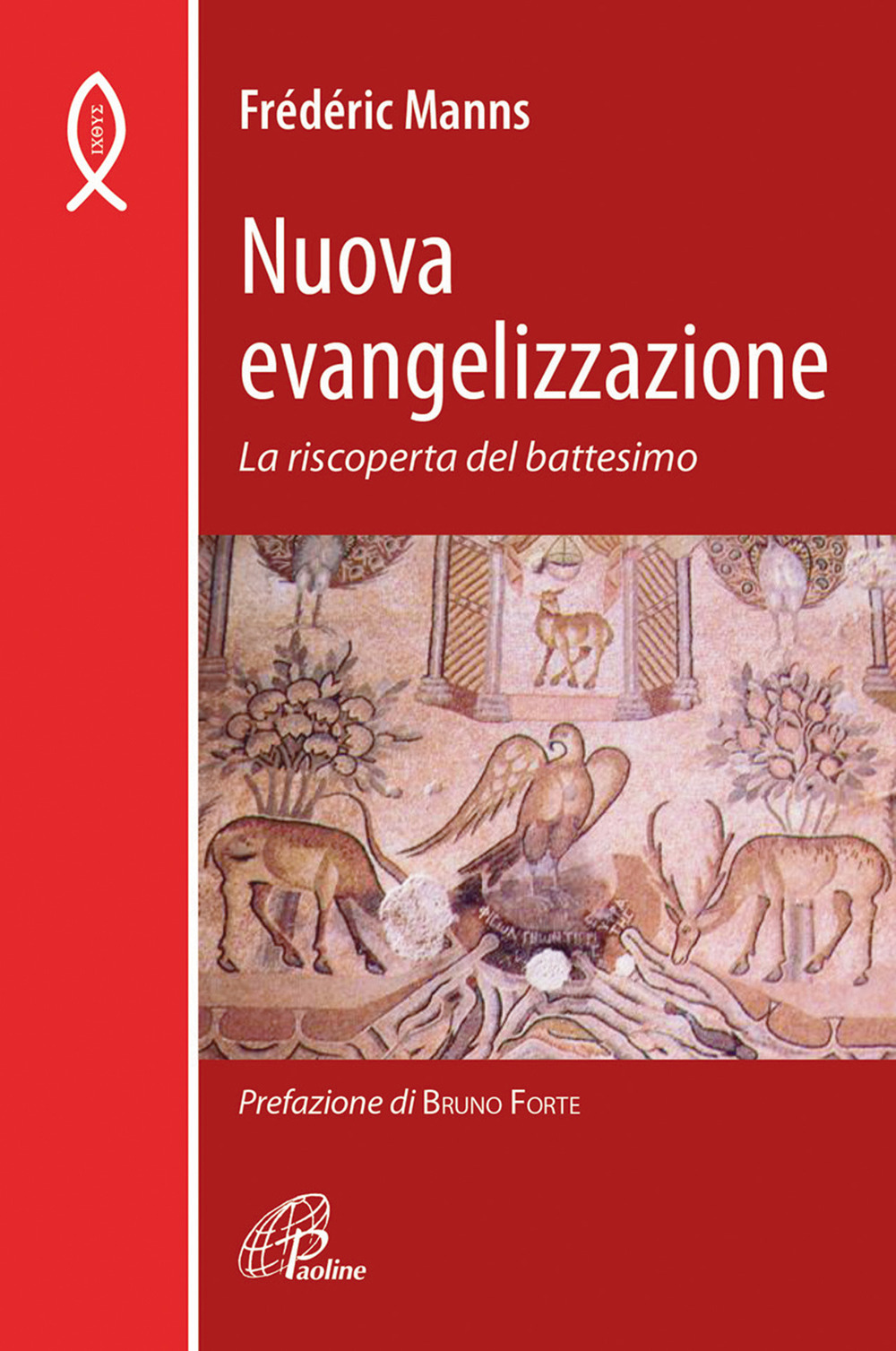 Nuova evangelizzazione. La riscoperta del battesimo