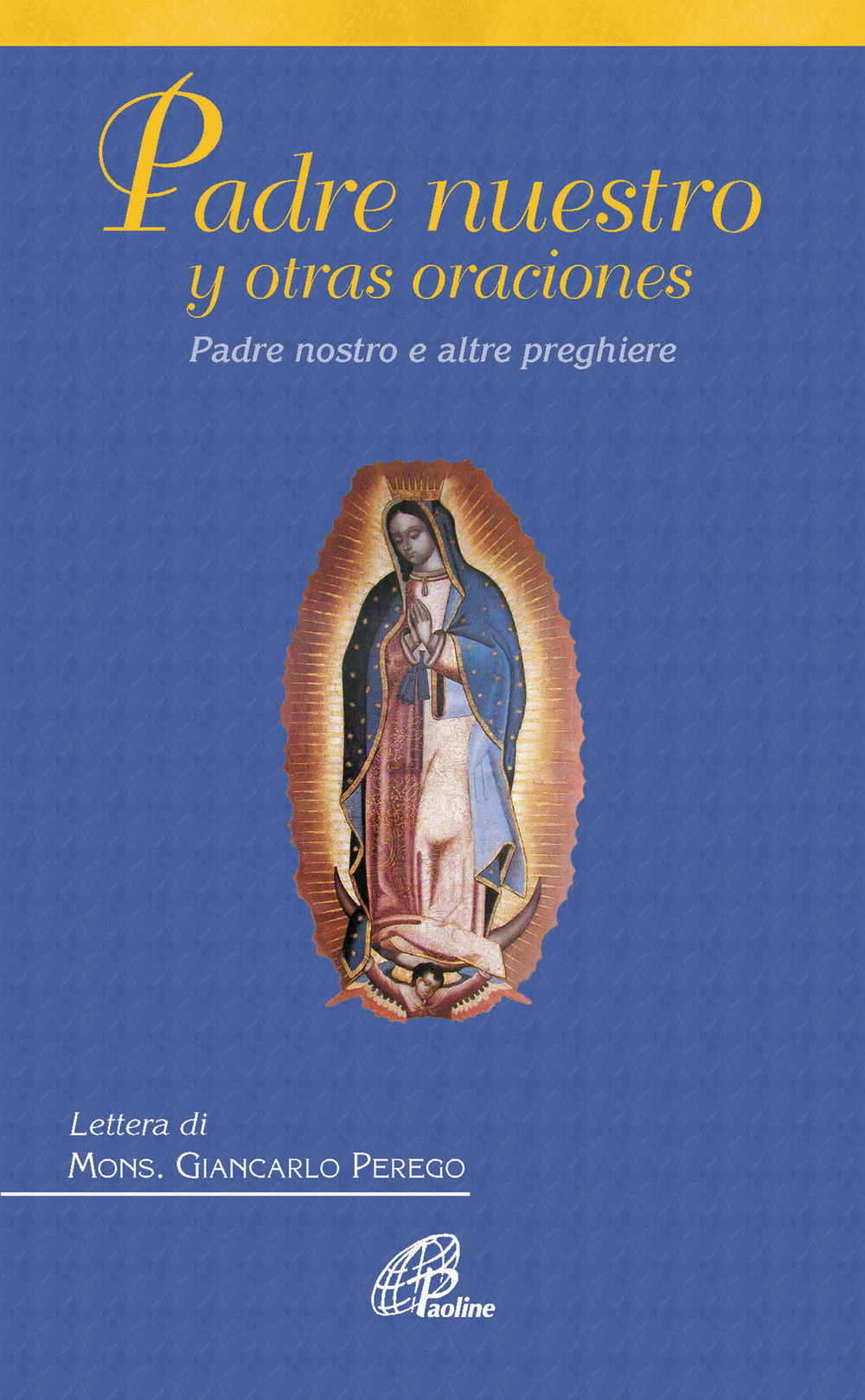 Padre Nuestro y otras oraciones-Padre Nostro e altre preghiere. Ediz. italiana e spgnaola