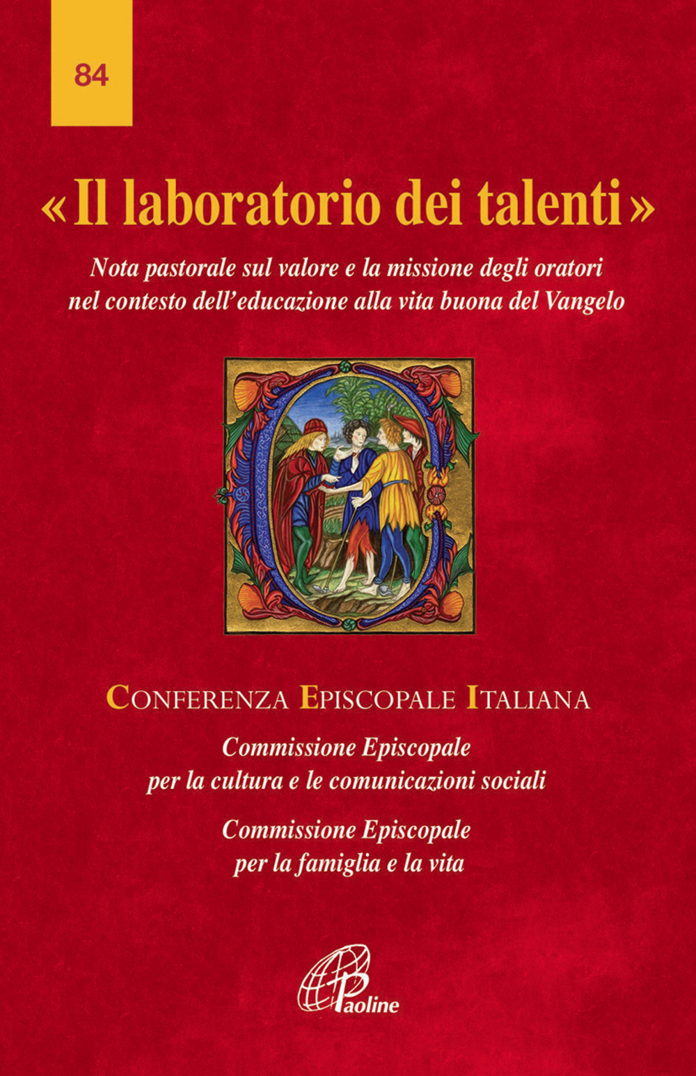 Il laboratorio di talenti. Nota pastorale sul valore e la missione degli oratori nel contesto dell'educazione alla vita buona del Vangelo