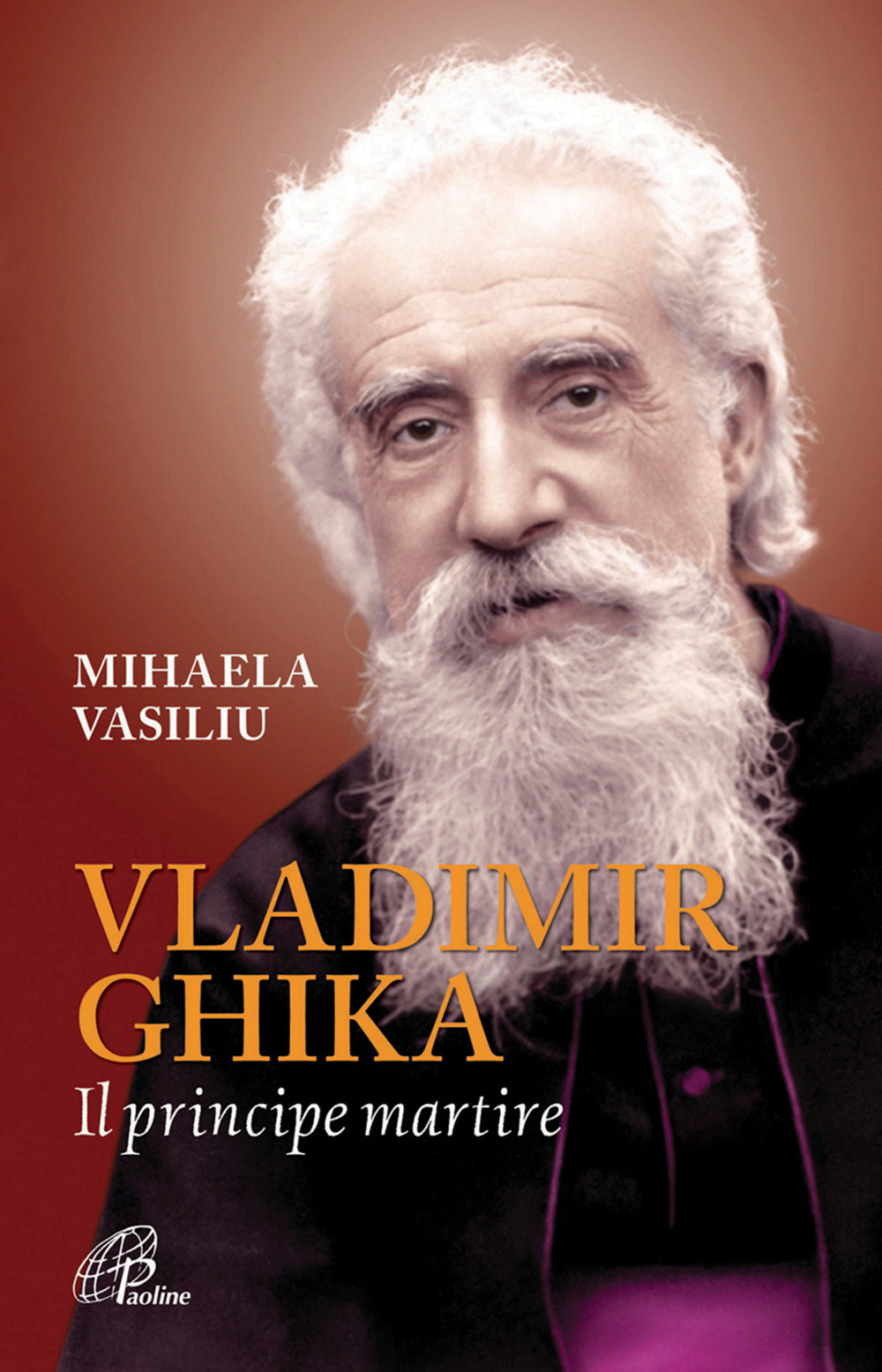 Vladimir Ghika. Il principe martire