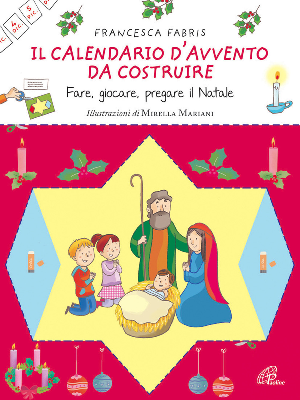 Il calendario d'Avvento da costruire. Fare, giocare, pregare il Natale