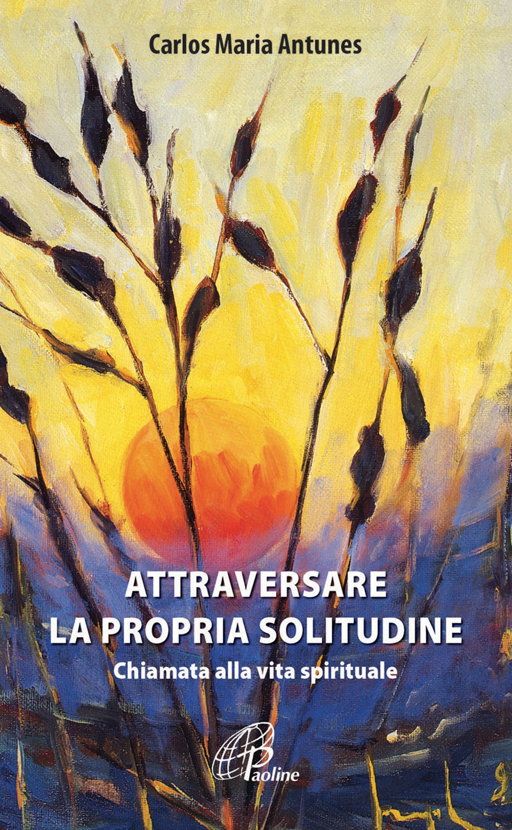 Attraversare la propria solitudine. Chiamata alla vita spirituale