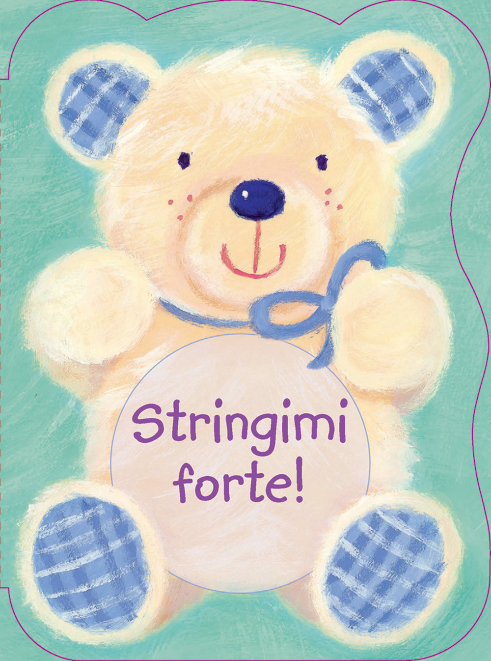 Stringimi forte!