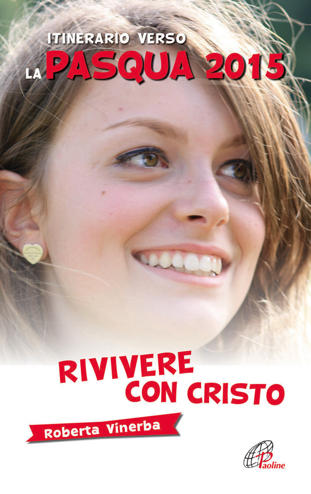Rivivere con Cristo. Itinerario verso la Pasqua 2015