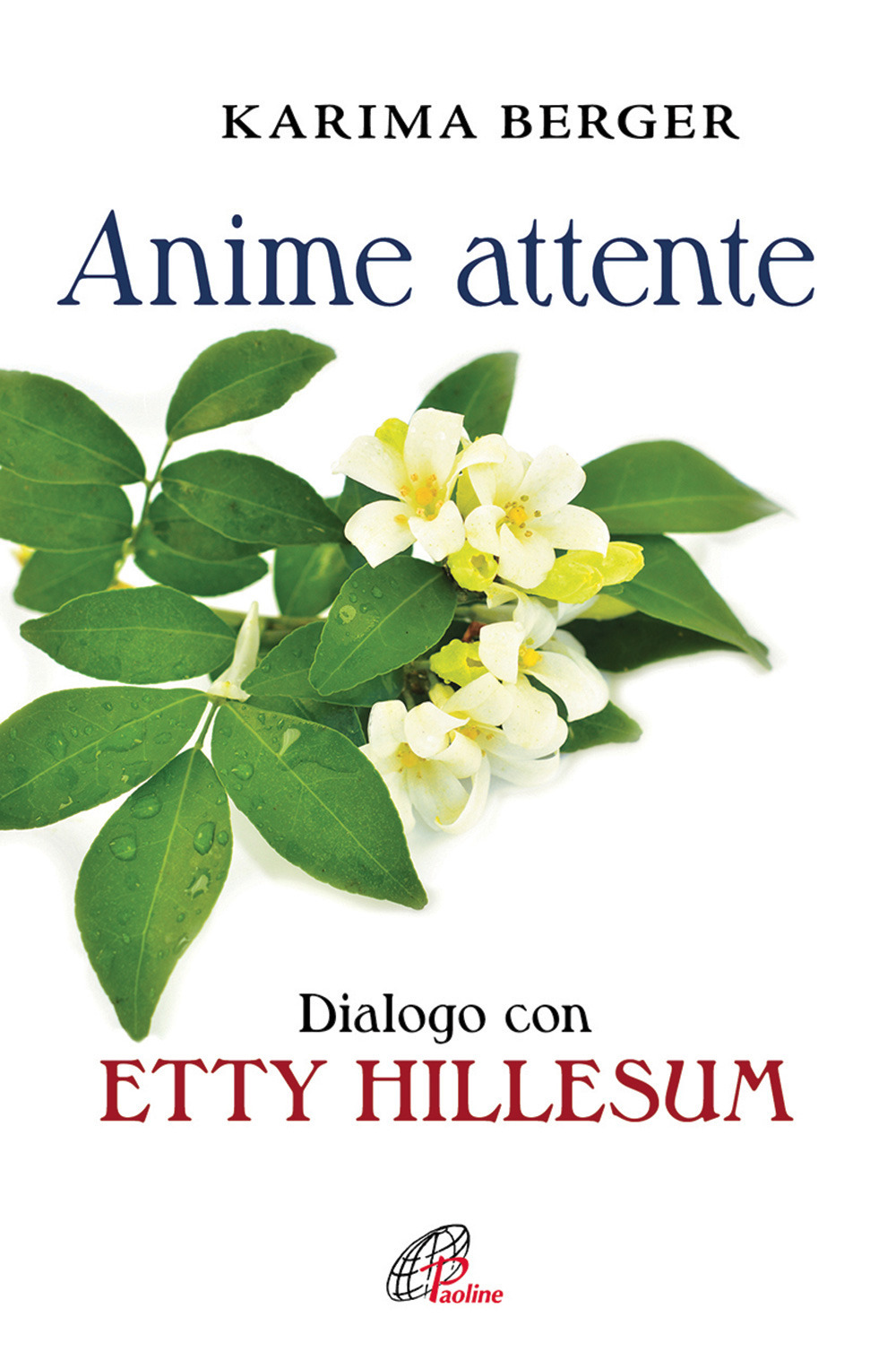 Anime attente. Dialogo con Etty Hillesum
