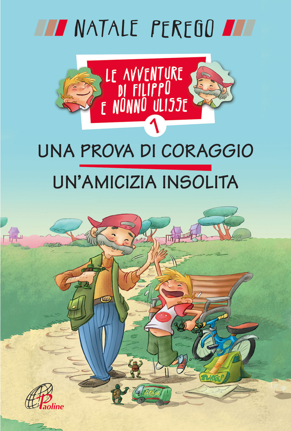 Una prova di coraggio. Un'amicizia insolita. Le avventure di Filippo e nonno Ulisse. Vol. 1