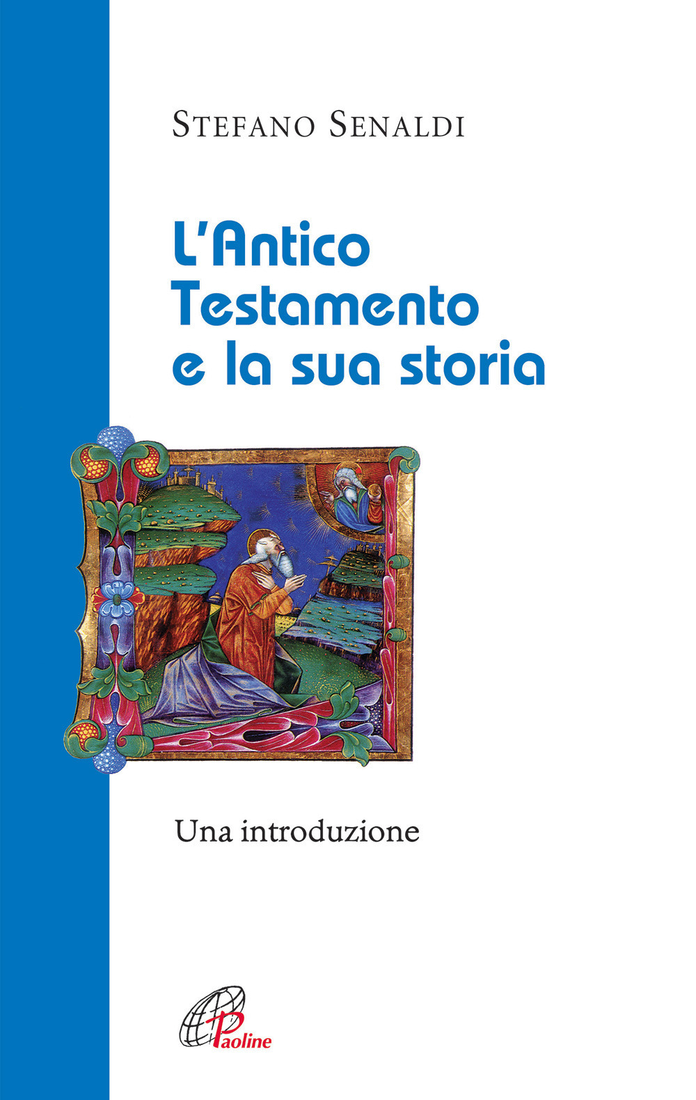 L'Antico Testamento e la sua storia. Una introduzione