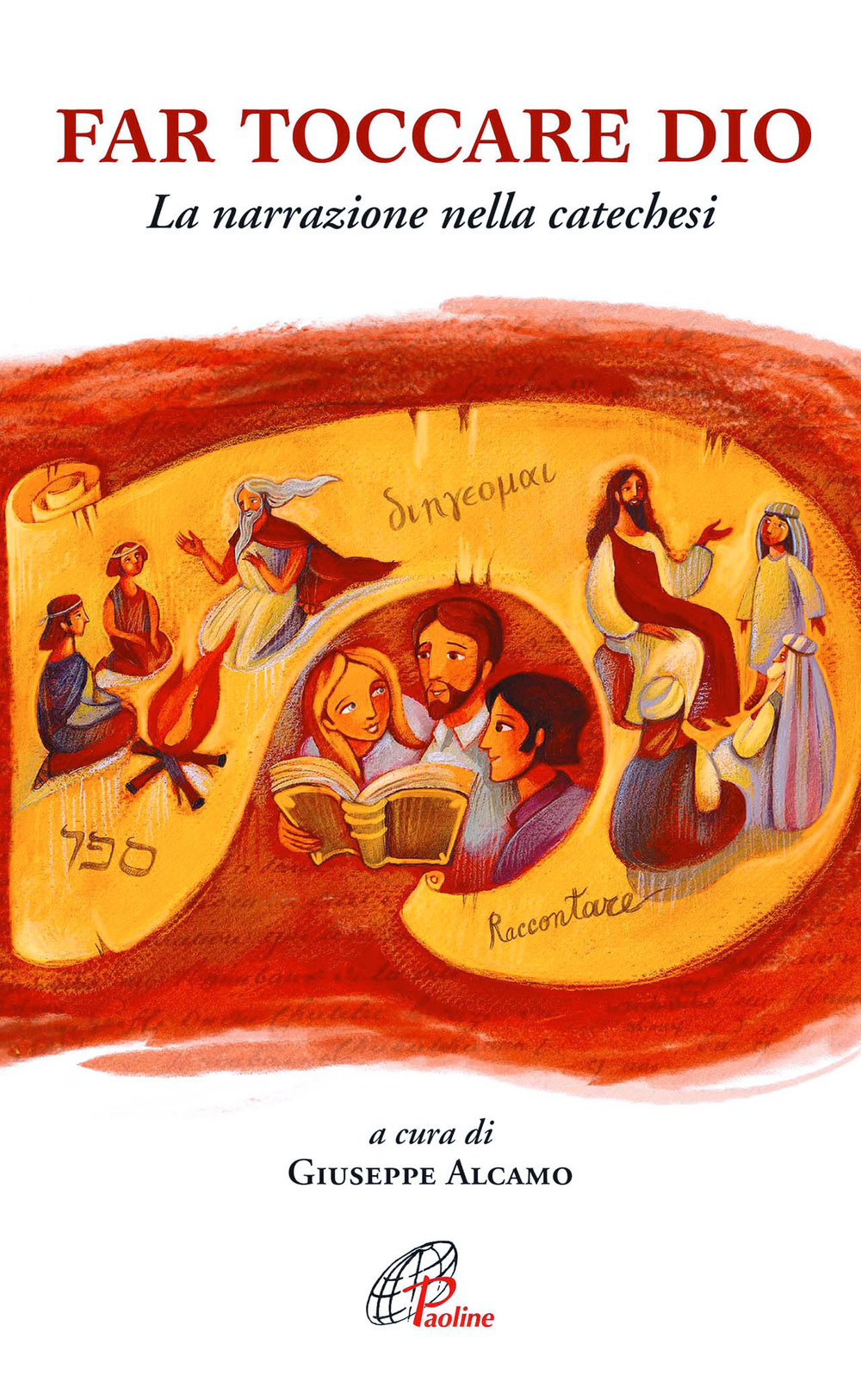 Far toccare Dio. La narrazione nella catechesi