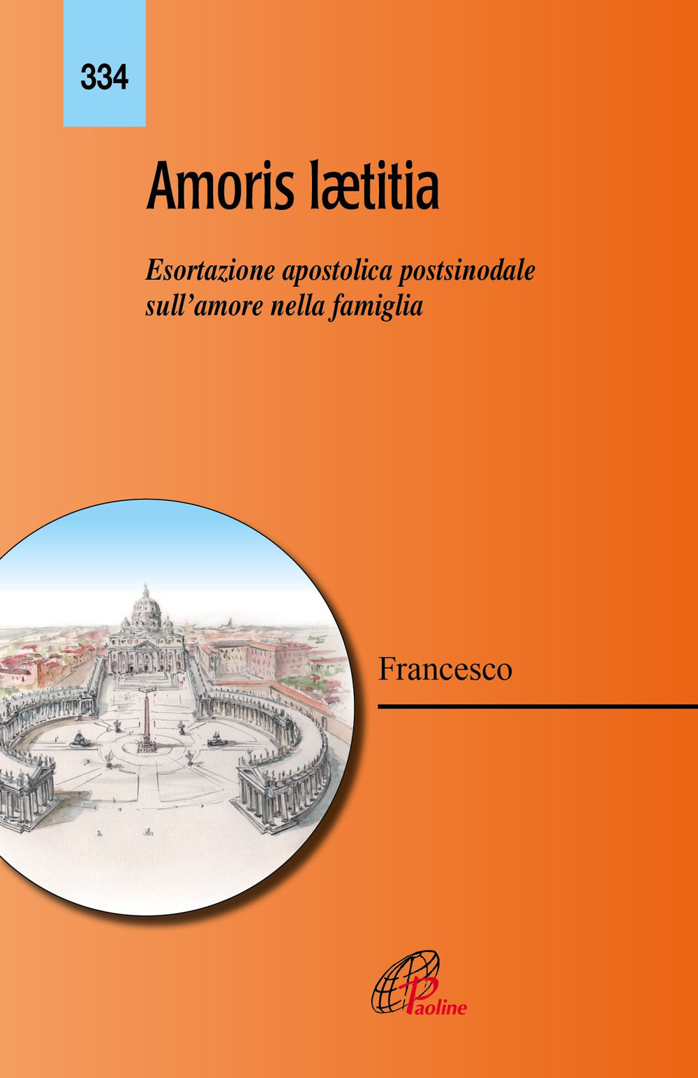 Amoris laetitia. Esortazione apostolica postsinodale sull'amore nella famiglia