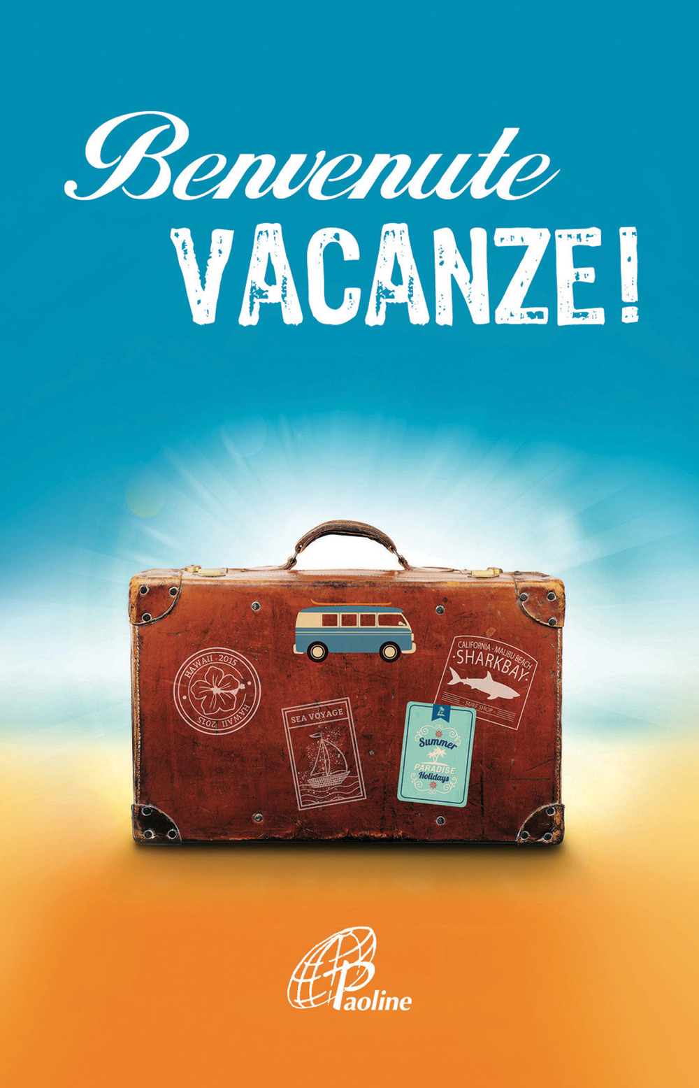 Benvenute vacanze!