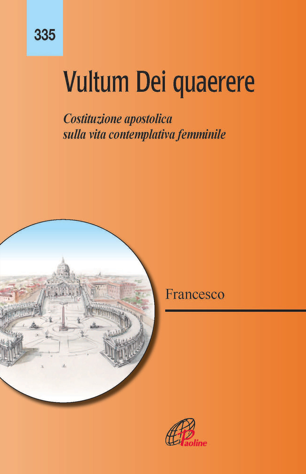 Vultum Dei quaerere. Costituzione apostolica sulla vita contemplativa femminile