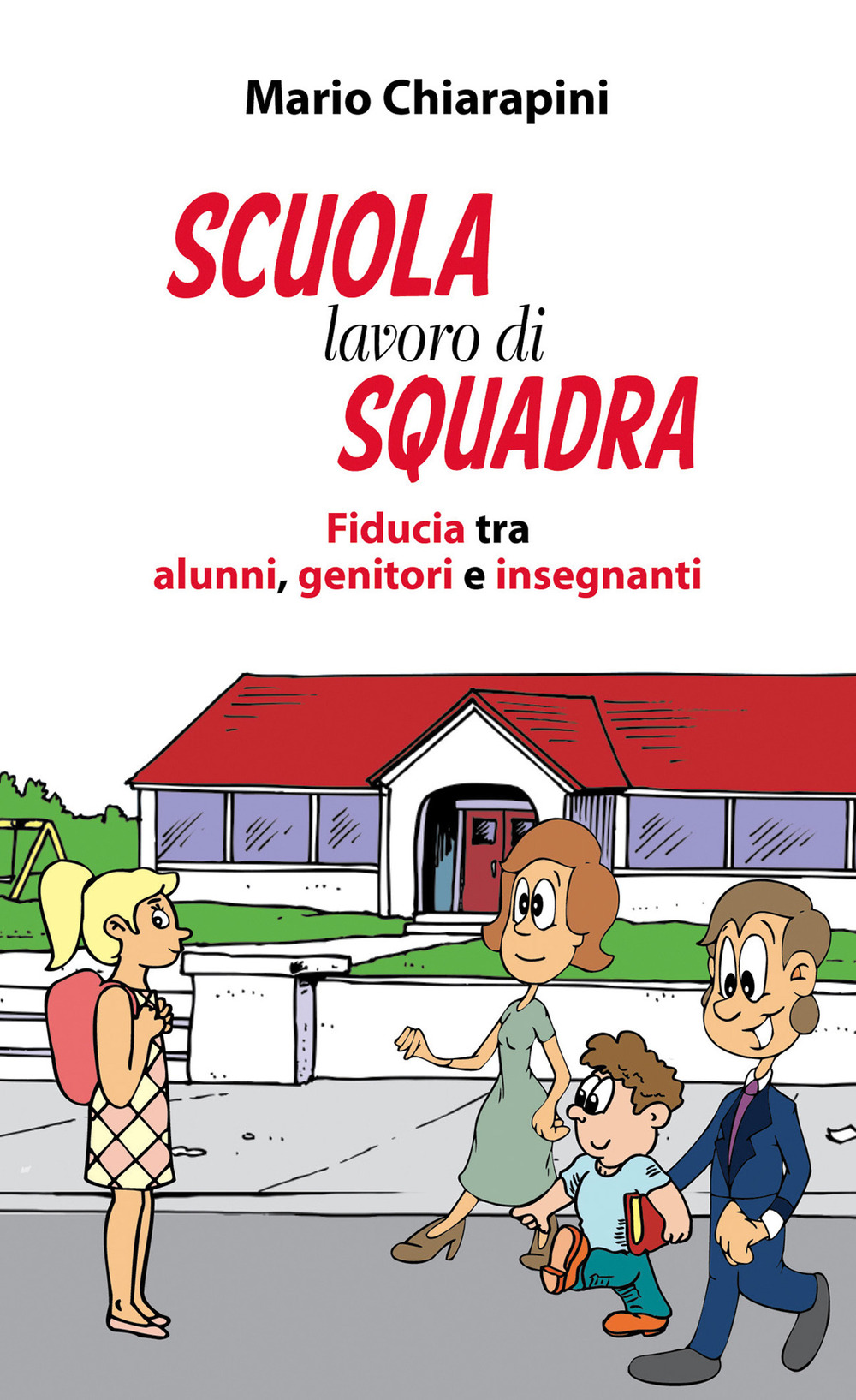 Scuola, lavoro di squadra. Fiducia tra alunni, genitori e insegnanti