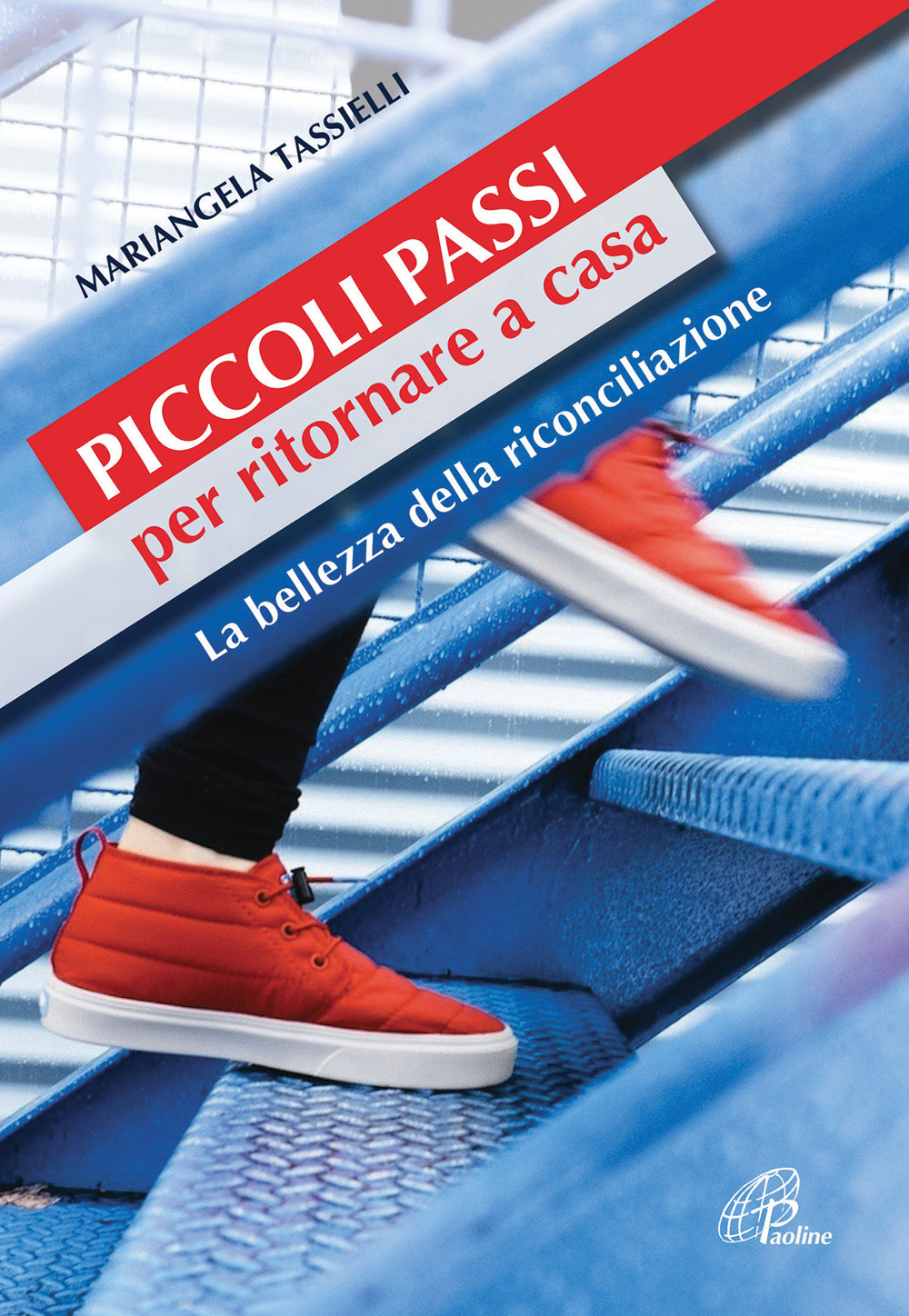 Piccoli passi per ritornare a casa. La bellezza della riconciliazione