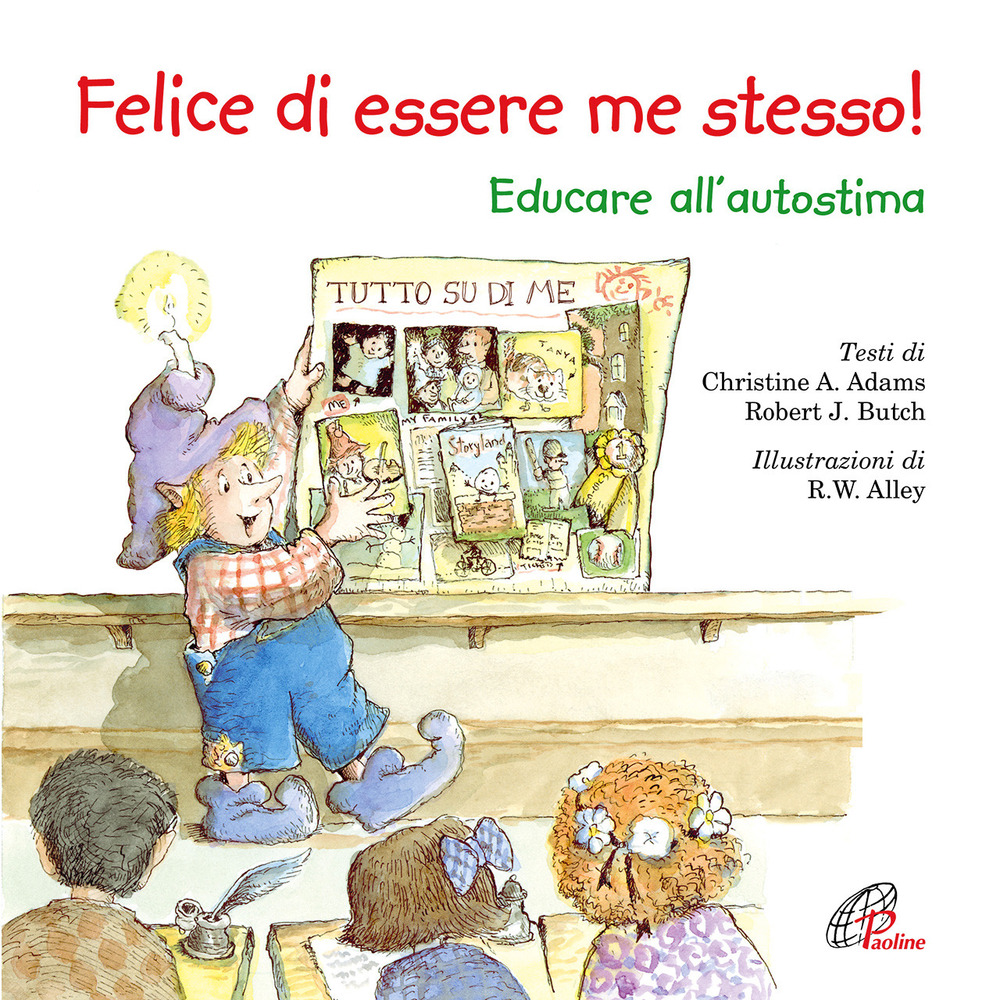 Felice di essere me stesso! Educare all'autostima