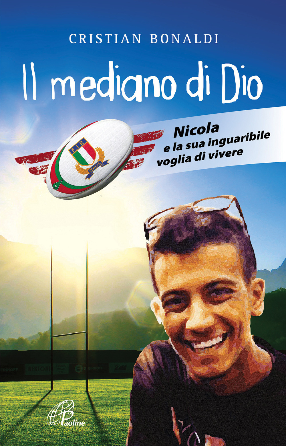 Il mediano di Dio. Nicola e la sua inguaribile voglia di vivere