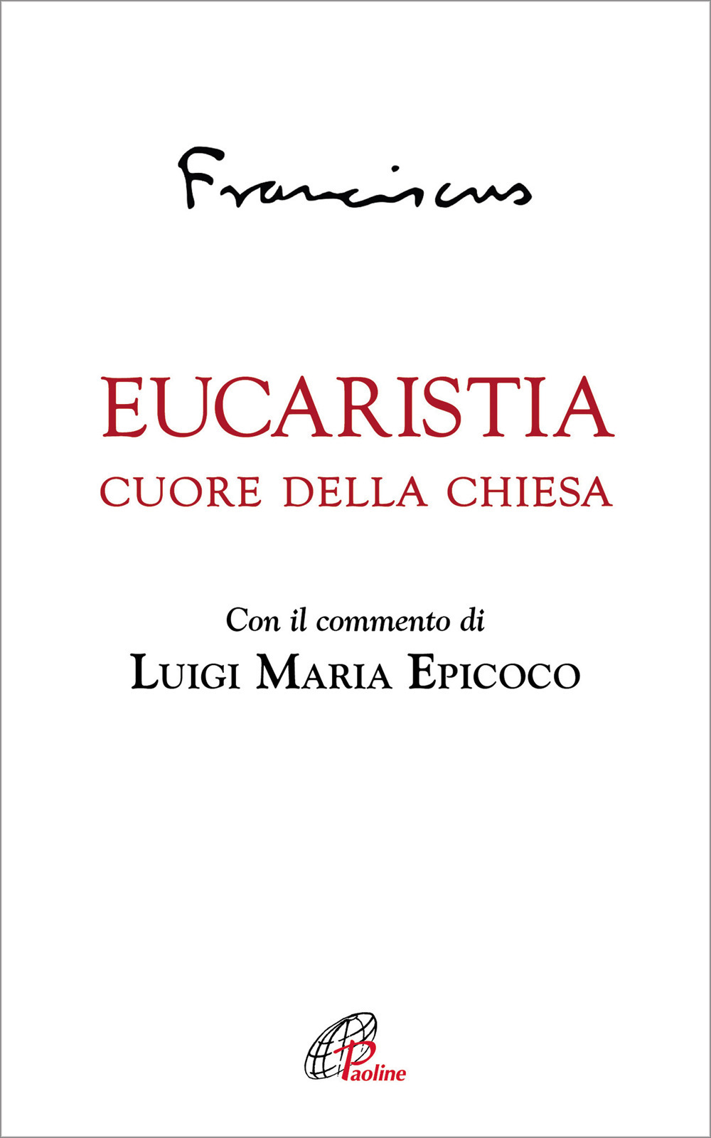 Eucaristia. Cuore della Chiesa
