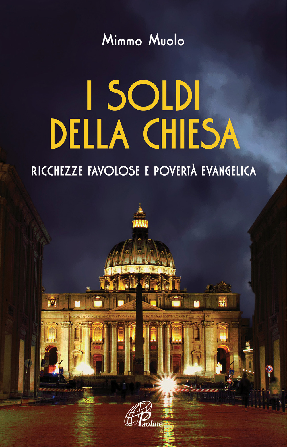 I soldi della Chiesa. Ricchezze favolose e povertà evangelica
