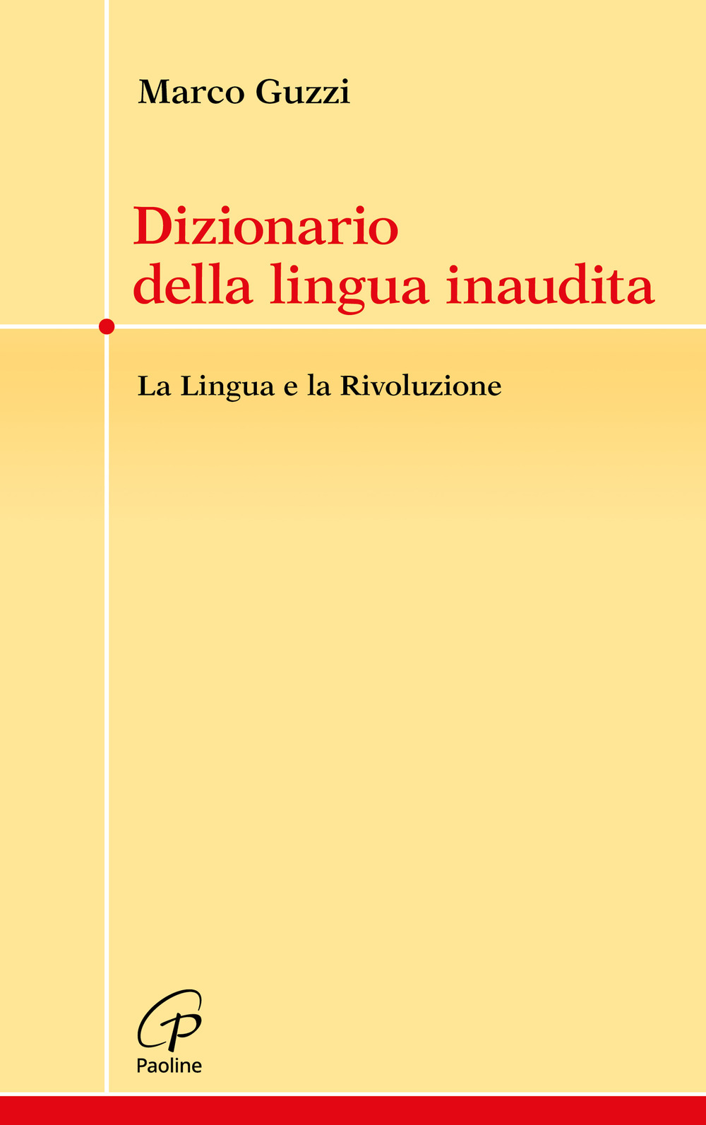 Dizionario della lingua inaudita. La lingua e la Rivoluzione