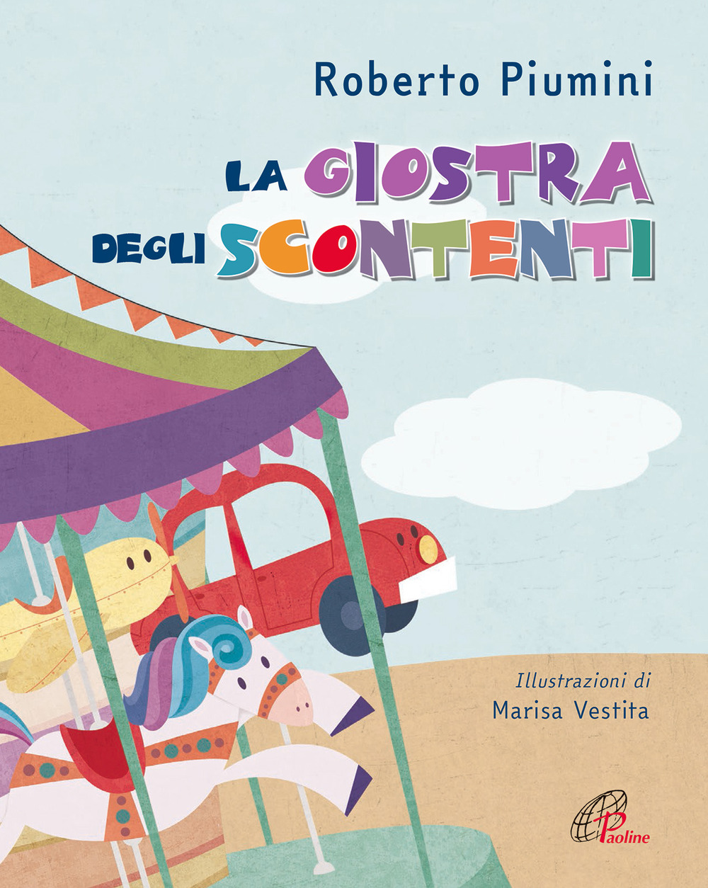La giostra degli scontenti