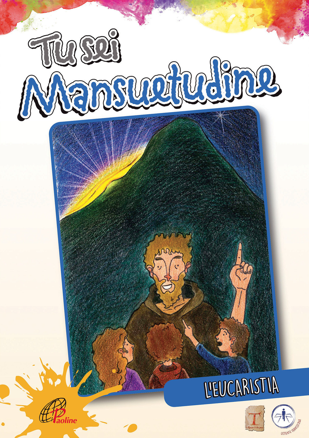 Tu sei mansuetudine. L'eucaristia