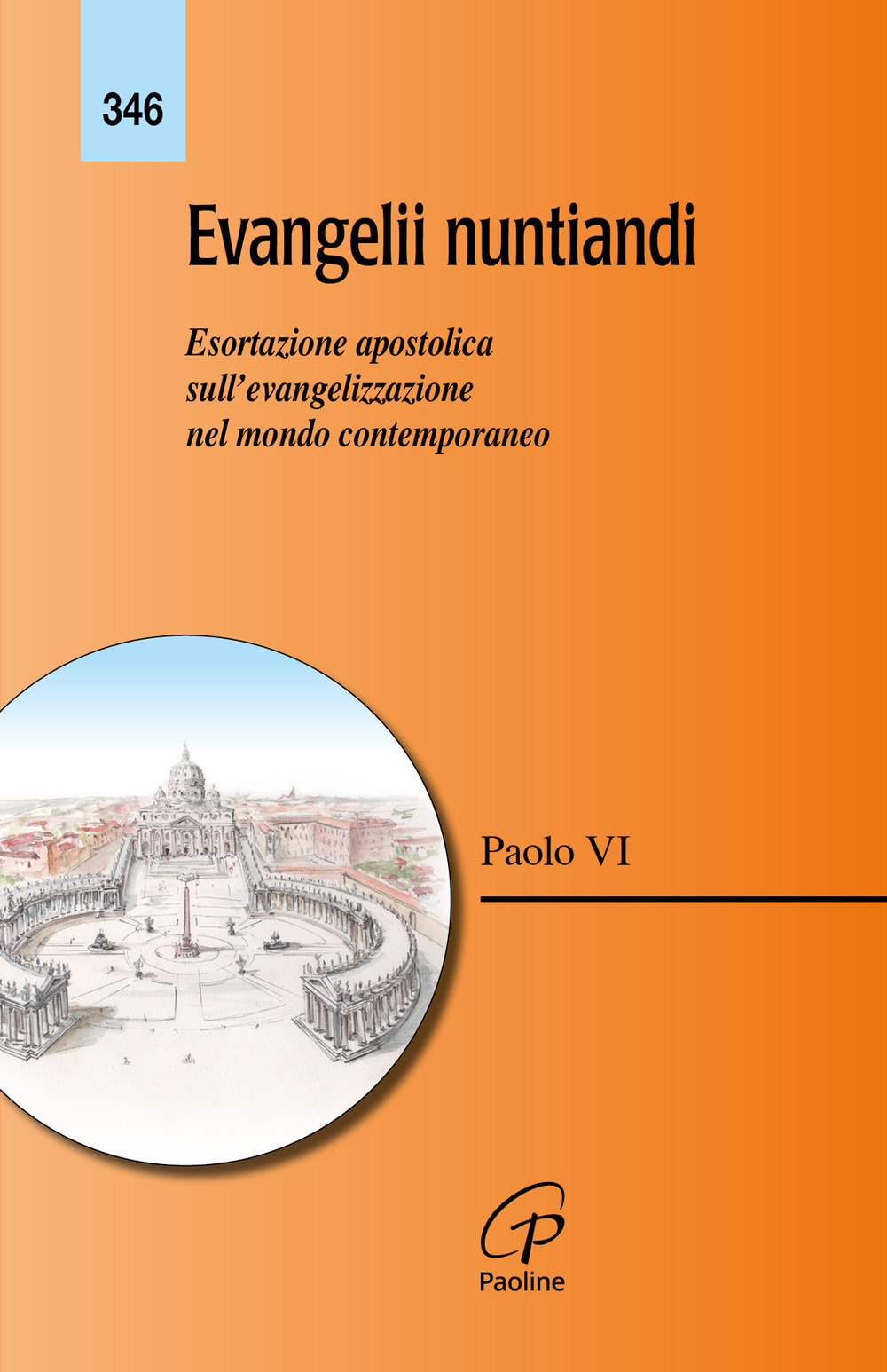 Evangelii nuntiandi. Esortazione apostolica sull'evangelizzazione nel mondo contemporaneo