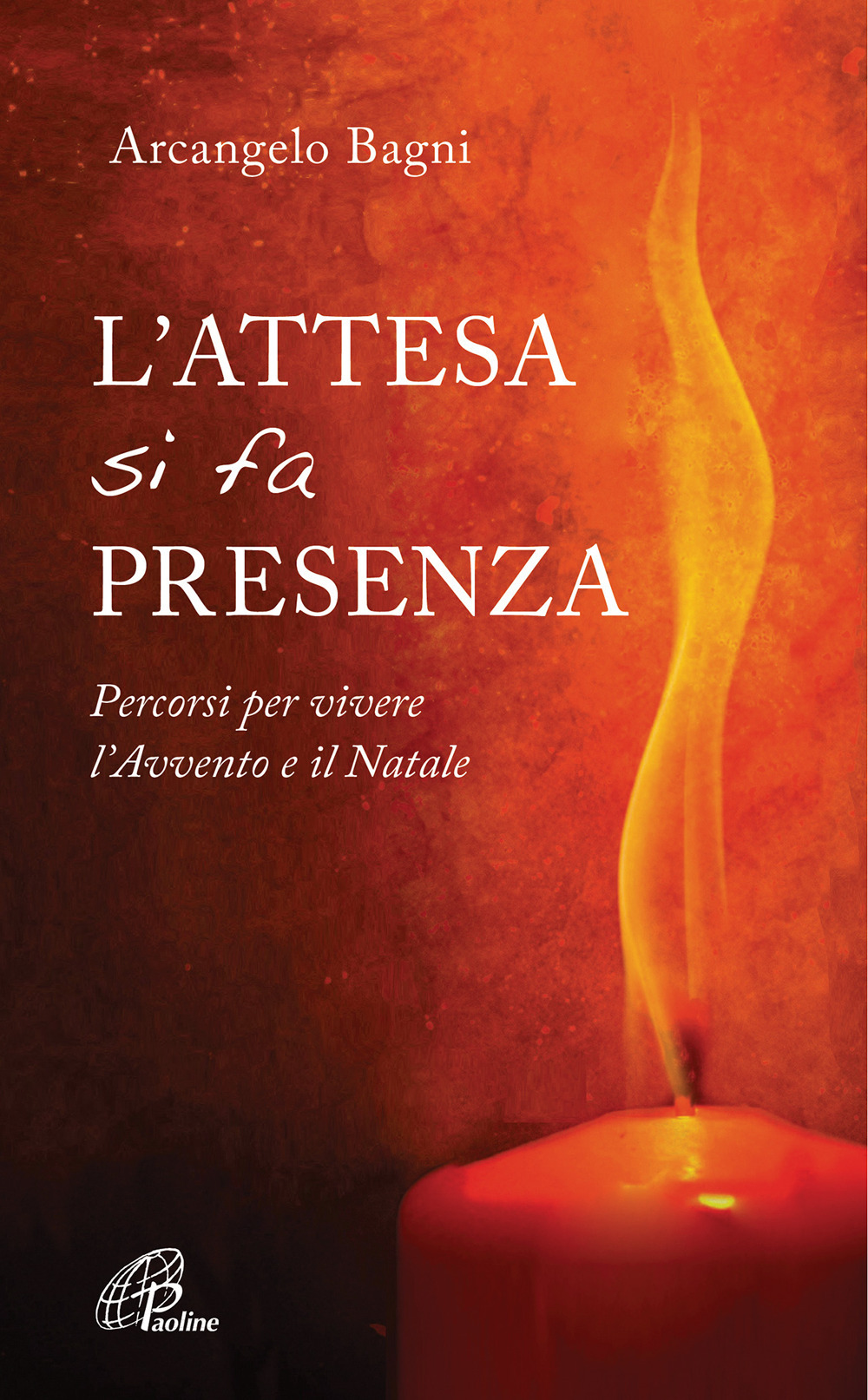 L'attesa si fa presenza. Percorsi per vivere l’Avvento e il Natale