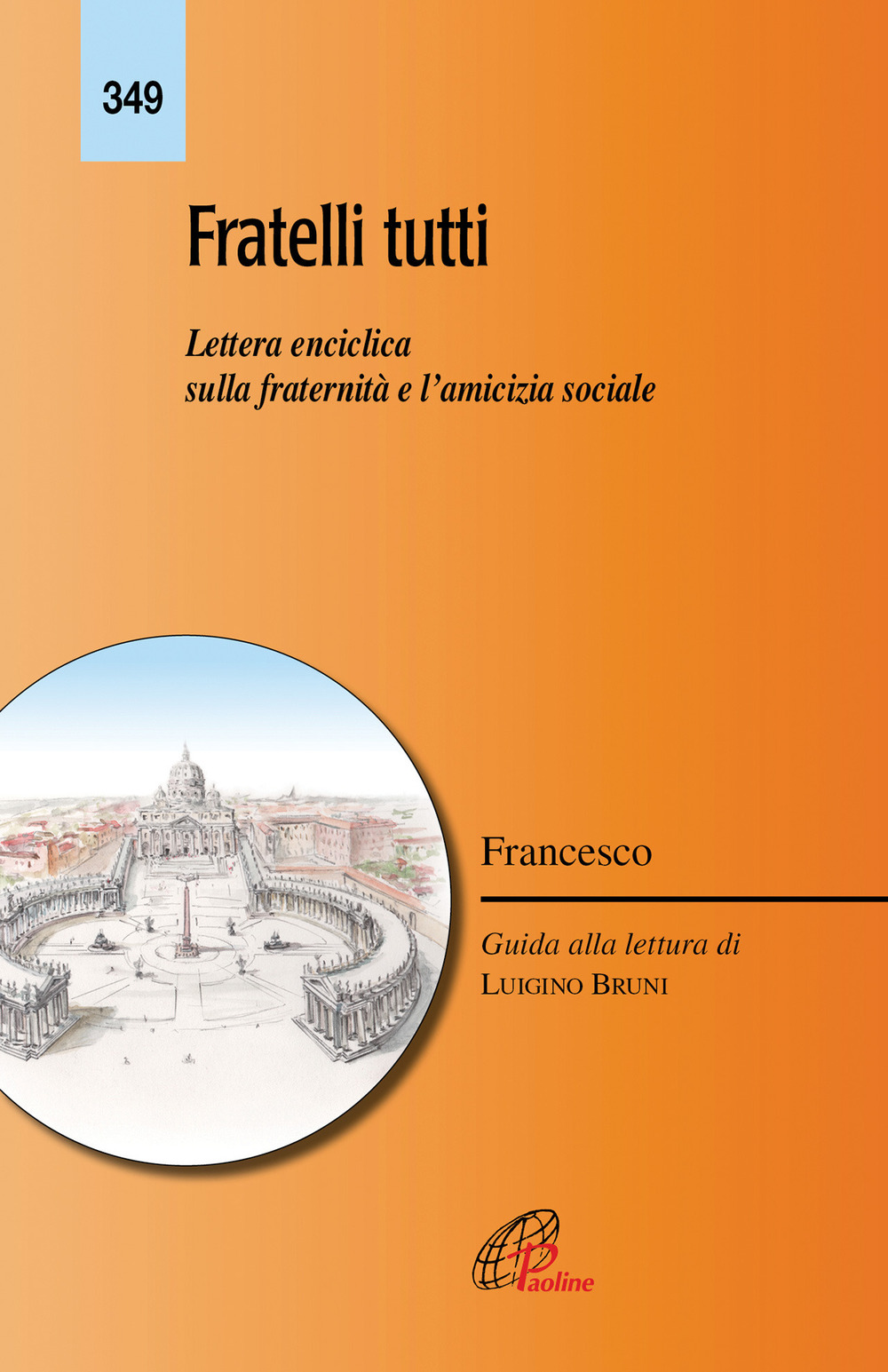 Fratelli tutti. Lettera enciclica sulla fratellanza e l'amicizia sociale