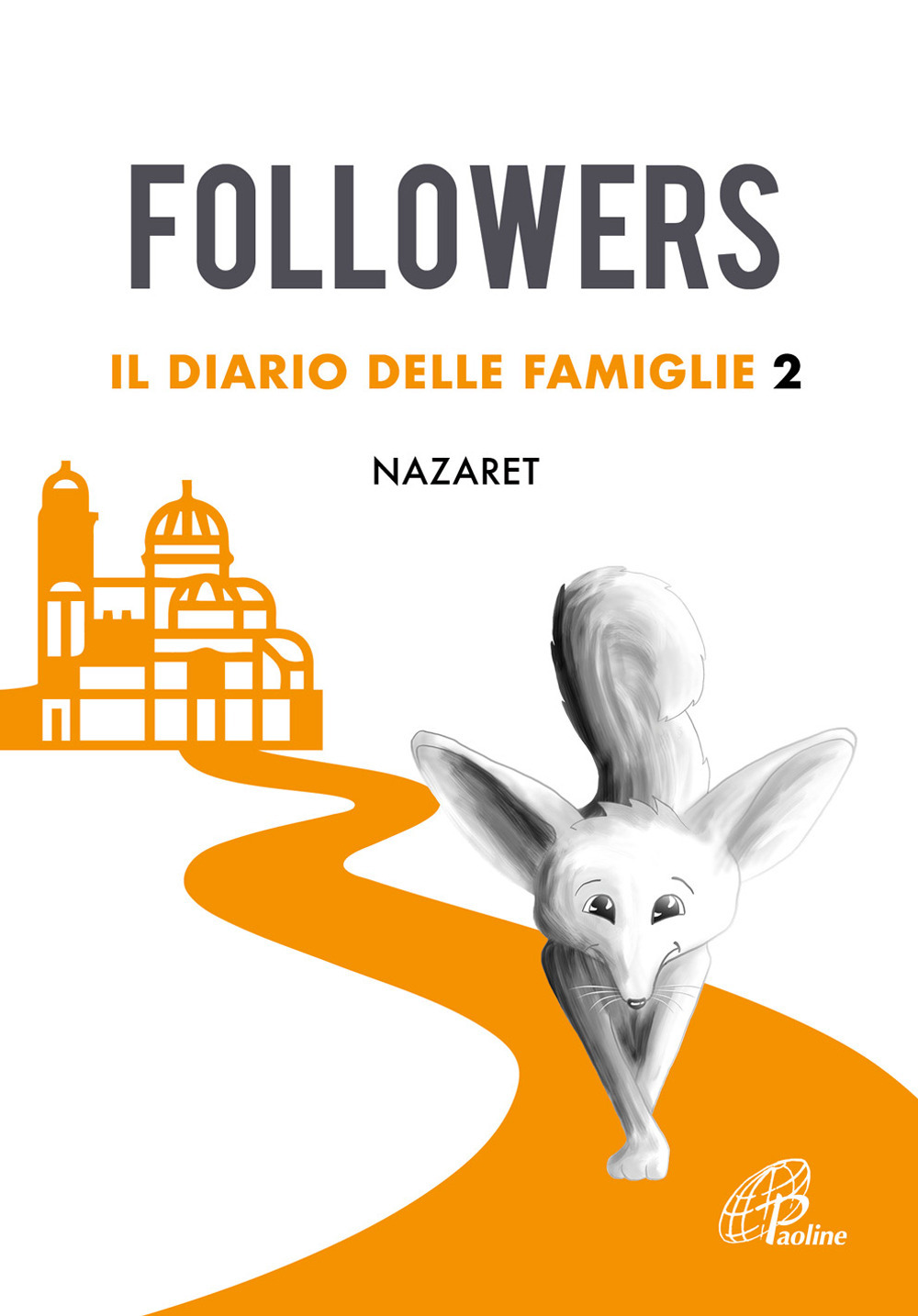 Followers. Il diario delle famiglie. Vol. 2: Nazaret