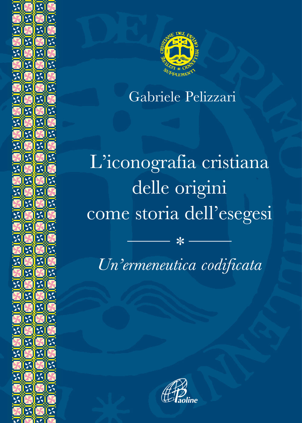 L'iconografia cristiana delle origini come storia dell'esegesi. Un’ermeneutica codificata
