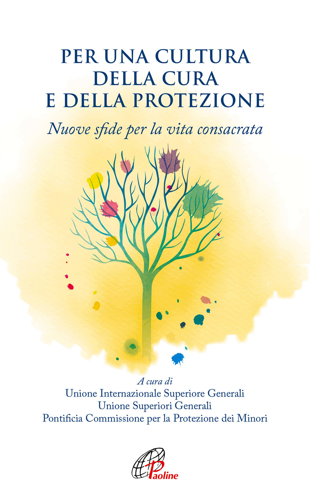 Per una cultura della cura e della protezione. Nuove sfide per la vita consacrata