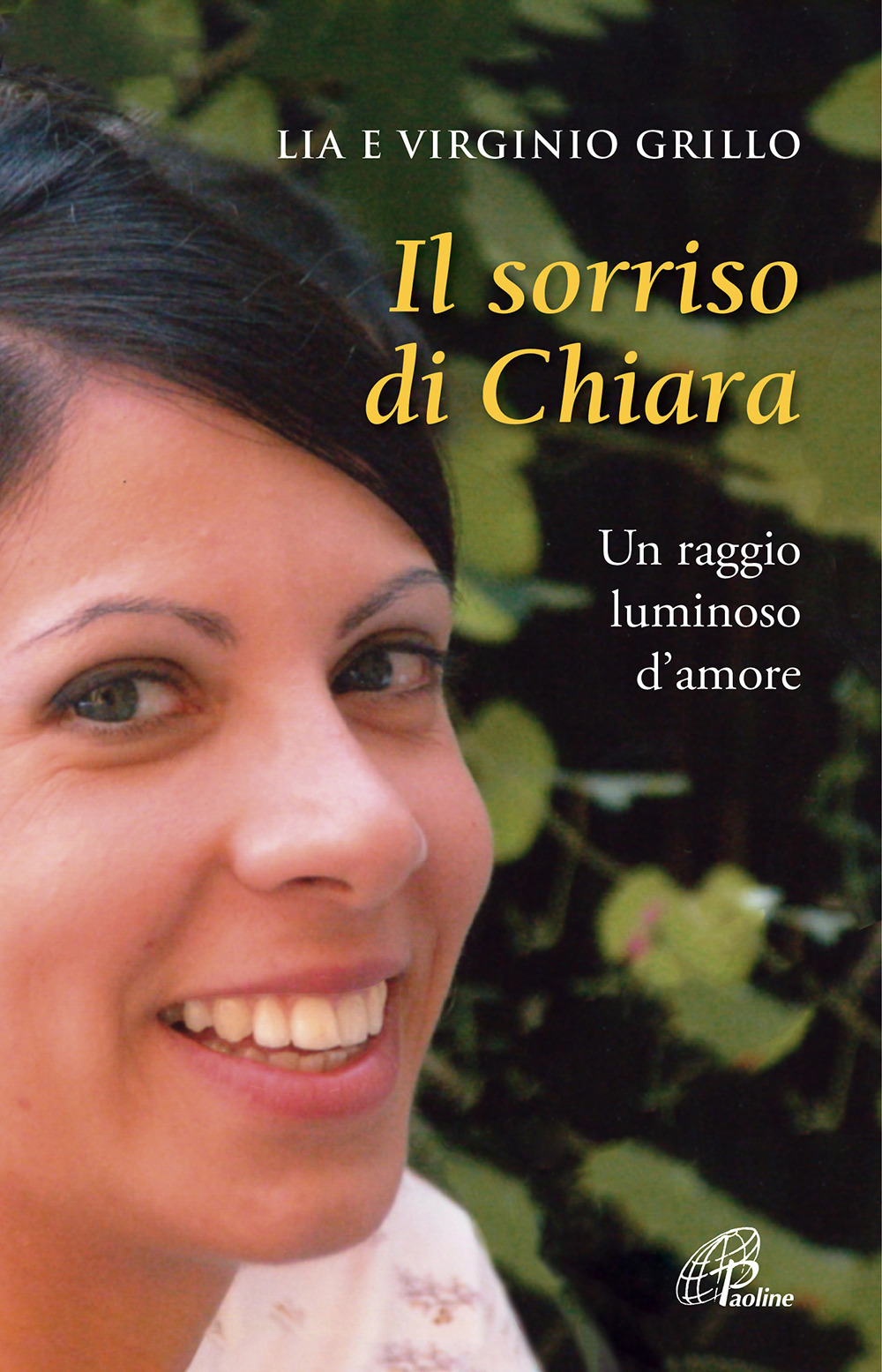 Il sorriso di Chiara. Un raggio luminoso d’amore