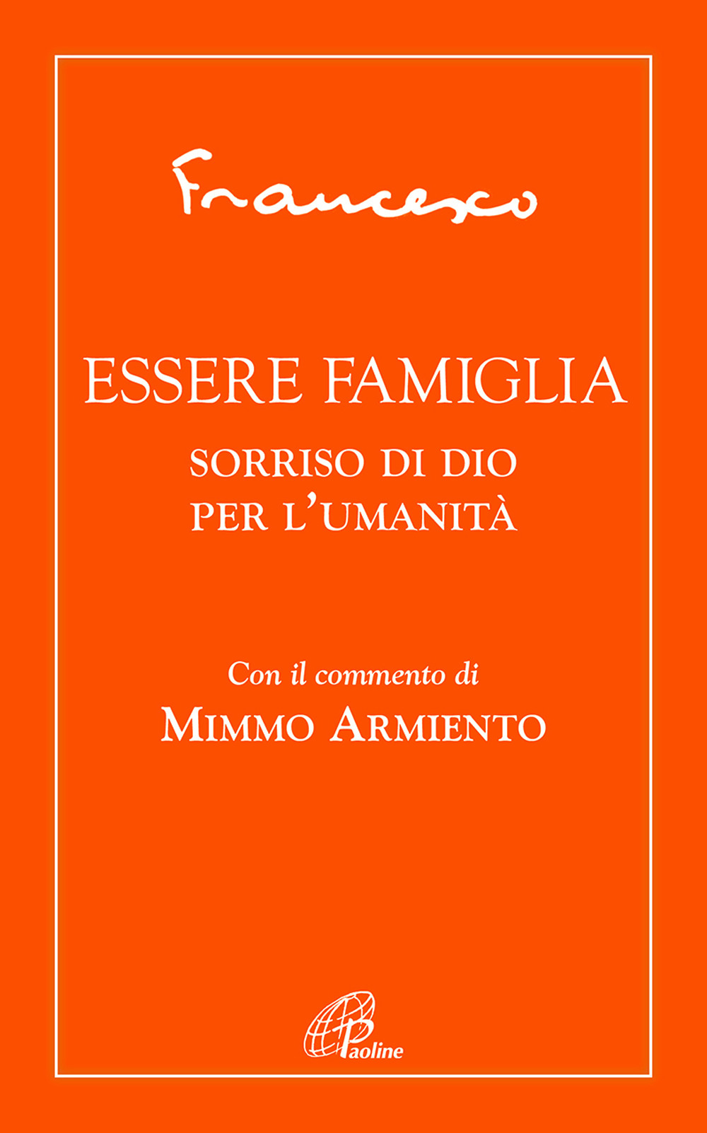 Essere famiglia. Sorriso di Dio per l’umanità