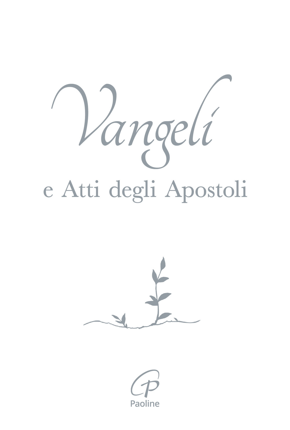 Vangelo e Atti degli Apostoli. Copertina bianca e argento