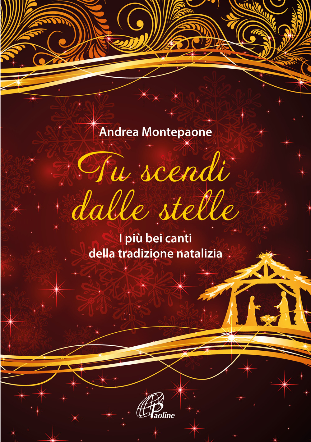 Tu scendi dalle stelle. I più bei canti della tradizione natalizia