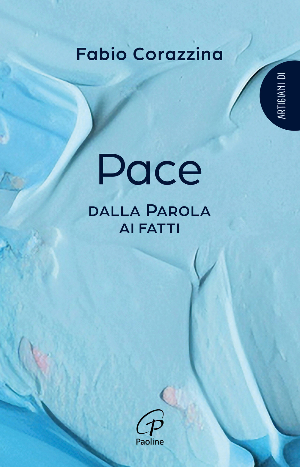 Pace. Dalla parola ai fatti