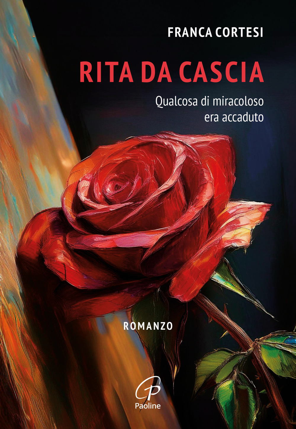 Rita da Cascia. Qualcosa di miracoloso era accaduto