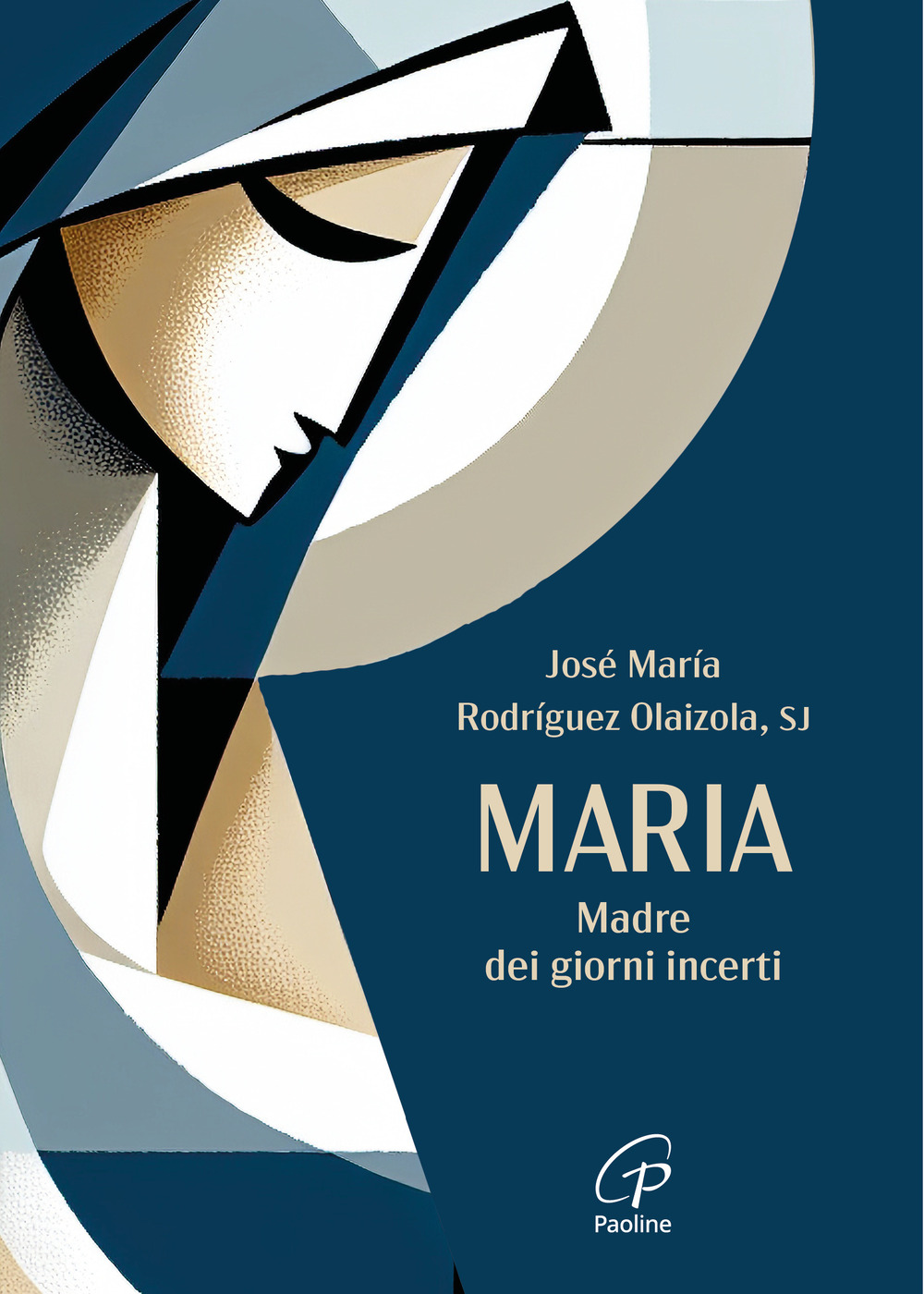 Maria. Madre dei giorni incerti