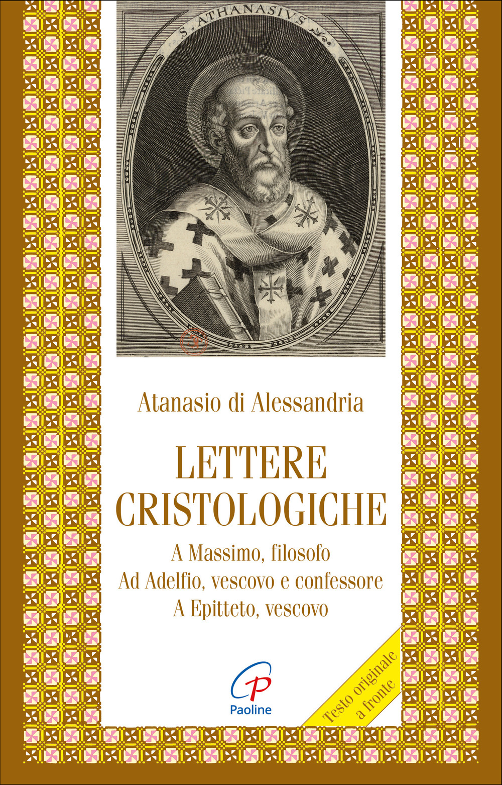 Lettere cristologiche. A Massimo, filosofo. Ad Adelfio, vescovo e confessore. A Epitteto, vescovo