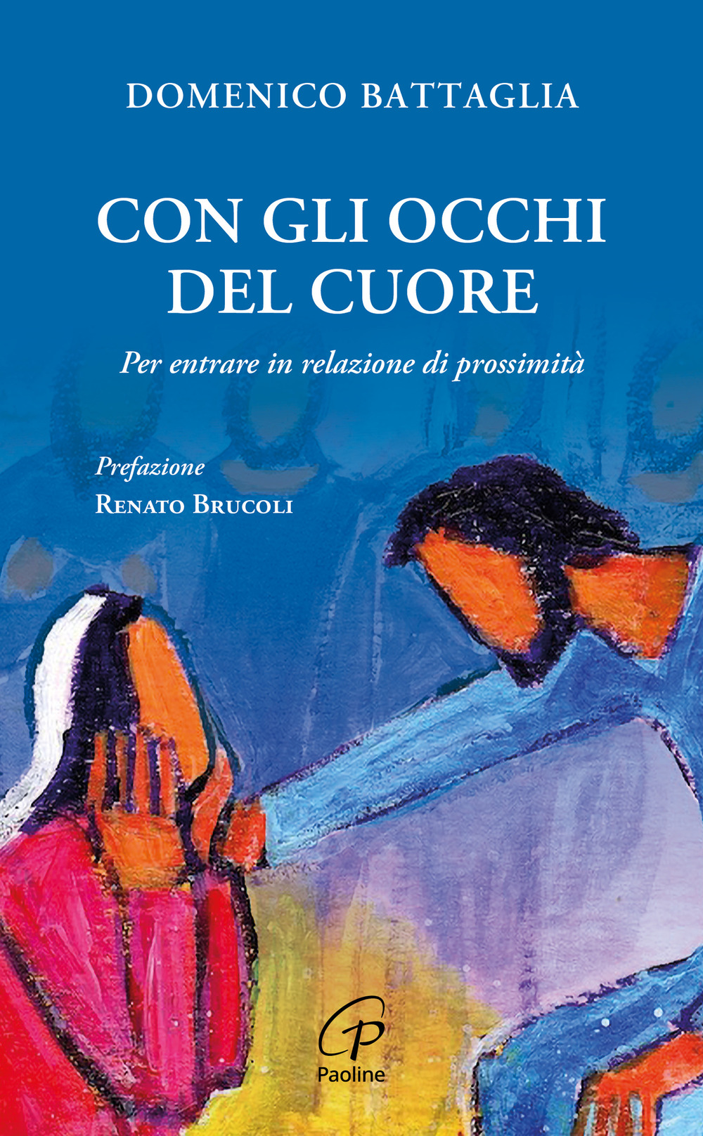 Con gli occhi del cuore. Per entrare in relazione di prossimità