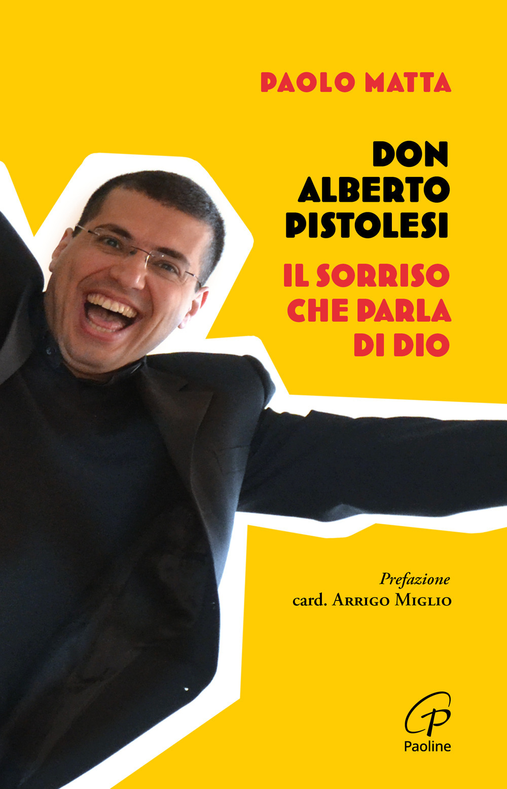 Don Alberto Pistolesi. Il sorriso che parla di Dio