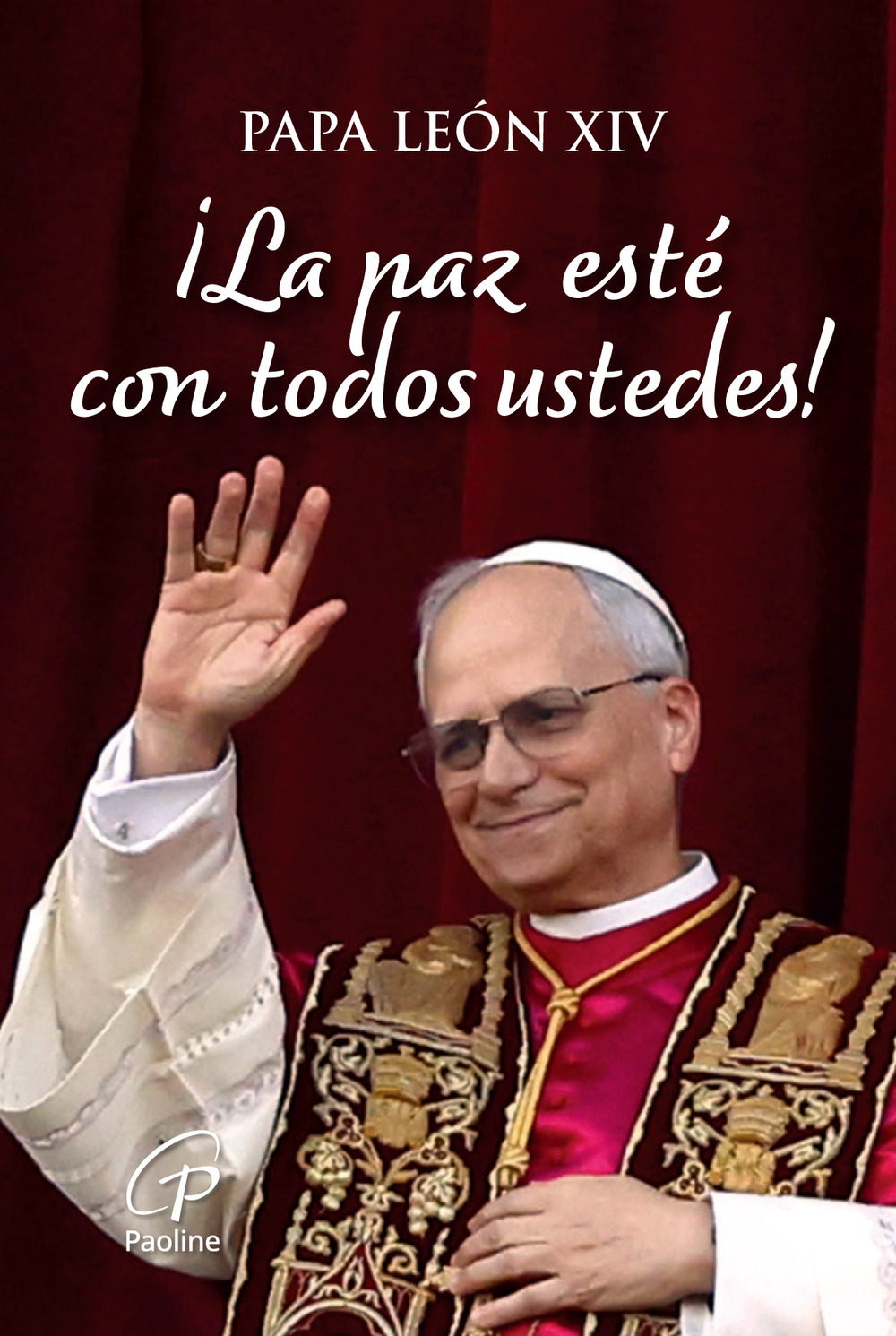 ¡La paz esté con todos ustedes!