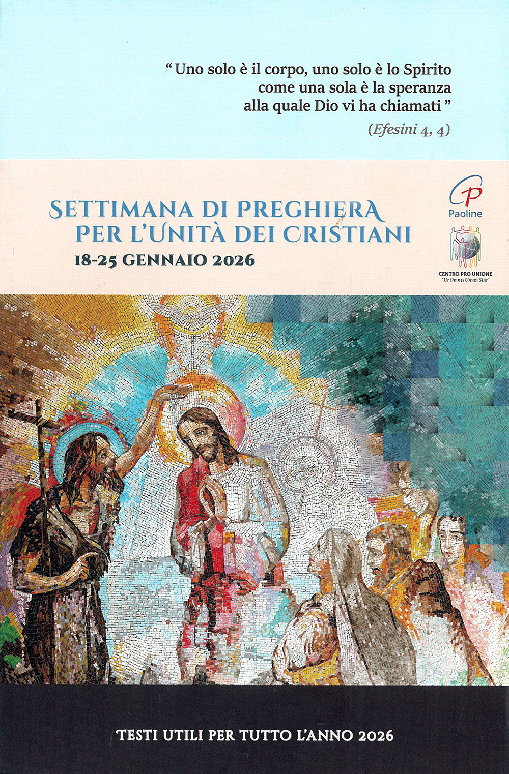 Settimana di preghiera per l’unità dei cristiani 18-25 gennaio 2026. Testi utili per tutto l'anno 2026