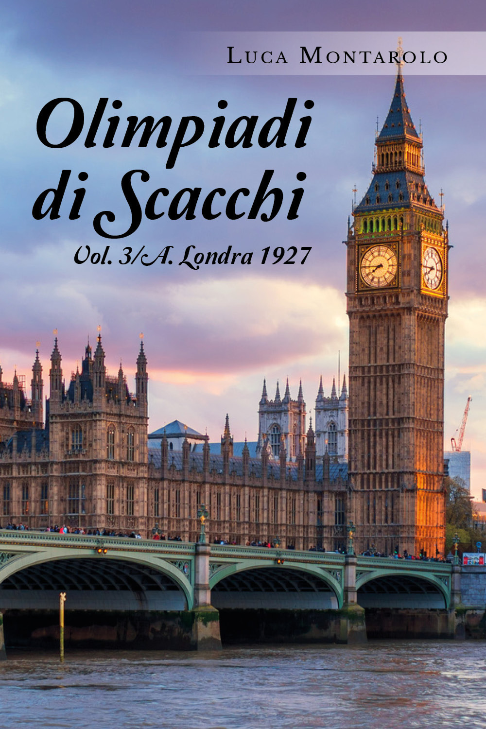 Olimpiadi di scacchi. Vol. 3/A: Londra 1927