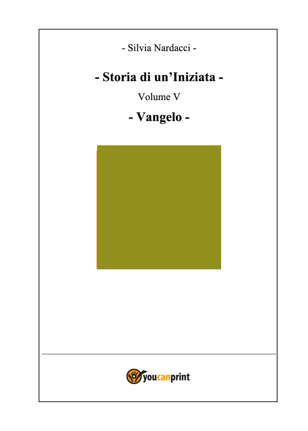 Storia di un'iniziata. Vol. 5: Vangelo