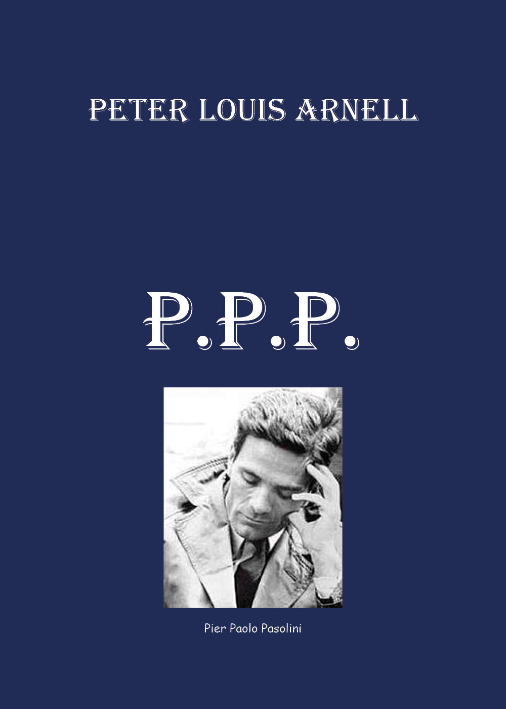 P. P. P. Pier Paolo Pasolini