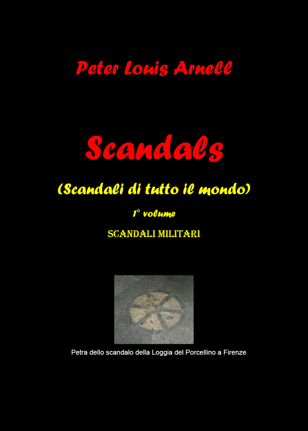 Scandals (Scandali di tutto il mondo). Vol. 1: Scandali militari